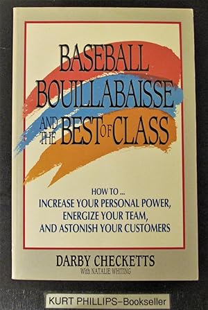 Baseball, Bouillabaisse, and the Best of Class: How to Increase Your Personal Power Energize Your...