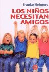 Seller image for LOS NIOS NECESITAN AMIGOS for sale by AG Library
