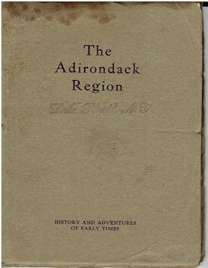 The Adirondack Region - History and Adventure of Early Times