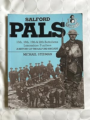 Seller image for 'Salford Pals'. A History of the Salford Brigade. 15th.16th.19th.& 20th. Battalions Lancashire Fusiliers. for sale by VJ Books