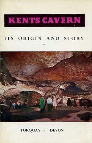 Imagen del vendedor de Kent's Cavern : Its Origin and Story a la venta por Godley Books