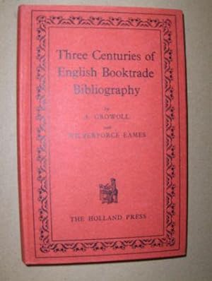 Immagine del venditore per Three Centuries of Booktrade Bibliography. (1) An Essay on the beginnings of Booktrade Bibliography since the Introduction of Printing and in England since 1595. (2) Also a List of the Catalogues, etcetera published for the English Booktrade from 1595-1902. venduto da Antiquariat am Ungererbad-Wilfrid Robin
