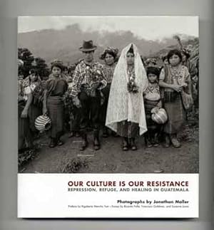 Imagen del vendedor de Our Culture is Our Resistance: Repression, Refuge, and Healing in Guatemala - 1st Edition/1st Printing a la venta por Books Tell You Why  -  ABAA/ILAB