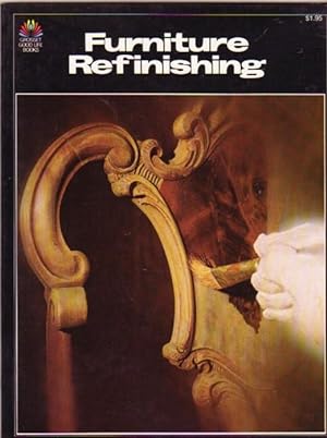 Furniture Refinishing --from the "Grosset Good Life Books" series