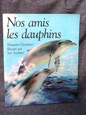 Imagen del vendedor de Nos amis les dauphins a la venta por Past Pages