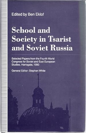 Image du vendeur pour SCHOOL AND SOCIETY IN TSARIST AND SOVIET RUSSIA mis en vente par Columbia Books, ABAA/ILAB, MWABA