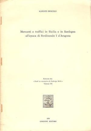 Imagen del vendedor de MERCANTI E TRAFFICI IN SICILIA E IN SARDEGNA ALL EPOCA DEI FERDINANDO I D ARAGONA a la venta por Palabras & Cosas