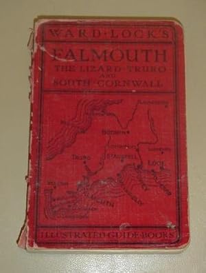 Guide to Falmouth, The Lizard, Truro, St.Austell, Fowey, Looe and South Cornwall - With a Special...