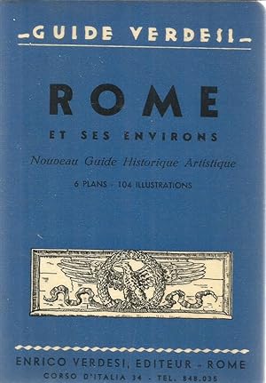 Rome et ses environs - nouveau guide historique Artistique - 6 plans - 104 illustrations