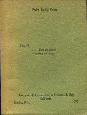ALMA IV. LIBRO DE VERSOS, Y NOMBRE DE MUJER.