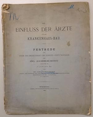 Der Einfluss der Ärzte auf den Krankenhaus-Bau. Festrede zur Feier des dreihundert und zehnten St...