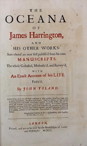 Image du vendeur pour The Oceana and his other works. Som wherof are now first publish'd from his own manuscripts. The whole collected, methodiz'd, and review'd with an exact account of his life prefix'd by John Toland. mis en vente par Buch & Consult Ulrich Keip