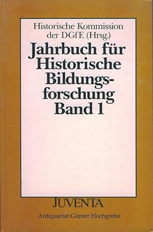 Jahrbuch für Historische Bildungsforschung. Band I.