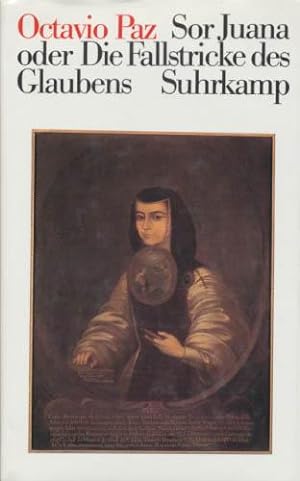 Sor Juana Inés de la Cruz oder die Fallstricke des Glaubens. Aus dem Spanischen von Maria Bamberg...