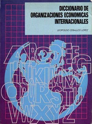 Diccionario de Organizaciones Económicas Internacionales