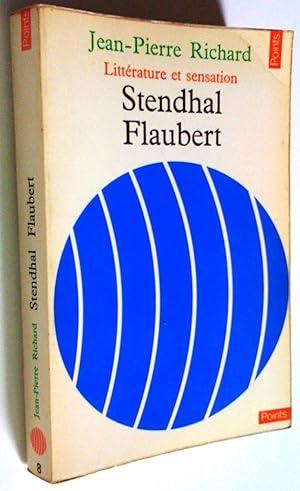 Seller image for Littrature et sensation: Stendhal, Flaubert for sale by Claudine Bouvier