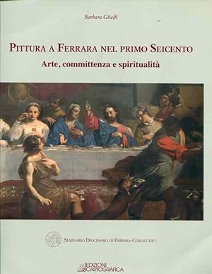 Seller image for Pittura a Ferrara nel primo Seicento. Arte, committenza e spiritualita for sale by Orca Knowledge Systems, Inc.
