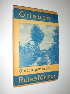 Lüneburger Heide mit Angaben für Autofahrer. Mit 7 Karten und 11 Abbildungen.