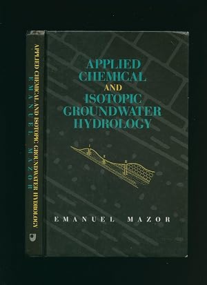 Bild des Verkufers fr Applied Chemical and Isotopic Groundwater Hydrology zum Verkauf von Little Stour Books PBFA Member