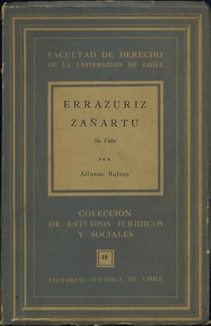 Image du vendeur pour Errzuriz Zaartu. Su vida mis en vente par Kaaterskill Books, ABAA/ILAB
