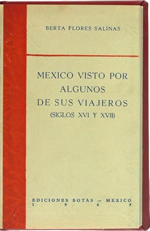 Seller image for Mxico visto por algunos de sus viajeros, siglos XVI y XVII for sale by Kaaterskill Books, ABAA/ILAB