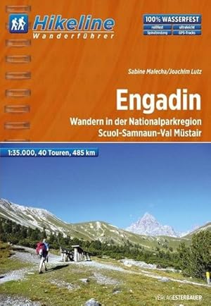 Bild des Verkufers fr Hikeline Wanderfhrer Engadin : Wandern in der Nationalparkregion Scuol-Samnaun-Val Mstair. 1:35.000, 40 Touren, 485 km. GPS-Tracks Download. Wasserfest, reifest zum Verkauf von AHA-BUCH GmbH