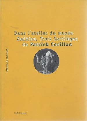 Bild des Verkufers fr Dans l'atelier du muse Zadkine, Trois Sortilges de Patrick Corillon zum Verkauf von The land of Nod - art & books