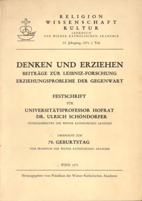 Denken und Erziehen. Beiträge zur Leibniz-Forschung, Erziehungsprobleme der Gegenwart. Festschrif...