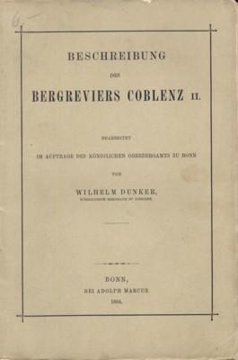 Beschreibung des Bergreviers Coblenz II. Bearbeitet im Auftrage des Königlichen Oberbergamts zu B...