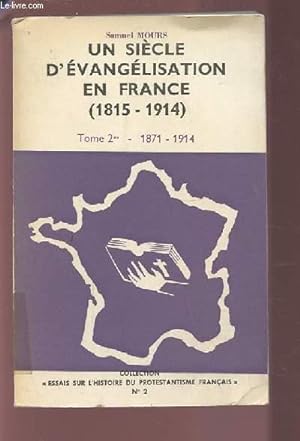 Seller image for UN SIECLE D'EVANGELISATION EN FRANCE (1815-1914) - TOME 2 : 1871-1914. for sale by Le-Livre