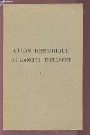 Seller image for ATLAS HISTORIQUE DE L'ANCIEN TESTAMENT - TOME 2. for sale by Le-Livre