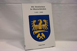 Bild des Verkufers fr Die Deutschen in Oberschlesien : 1163 - 1999 zum Verkauf von Antiquariat Wilder - Preise inkl. MwSt.