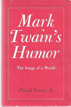 Seller image for MARK TWAIN'S HUMOR; THE IMAGE OF A WORLD for sale by Columbia Books, ABAA/ILAB, MWABA
