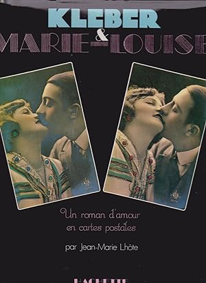 Bild des Verkufers fr Kleber & (et) Marie-Louise. Un roman d'amour en cartes postales. zum Verkauf von Librairie  la bonne occasion