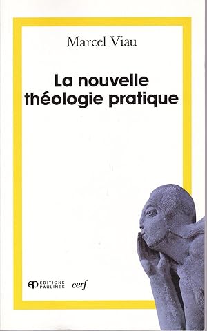 La nouvelle théologie pratique.