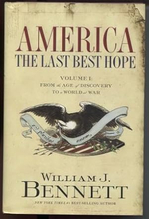 Imagen del vendedor de America: The Last Best Hope (Volume I): From the Age of Discovery to a World at War a la venta por E Ridge Fine Books