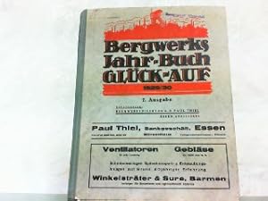 Bergwerks Jahr-Buch Glück-Auf 1929/1930. 7. Ausgabe.