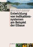 Entwicklung von Indikationssystemen am Beispiel der Elbaue : 56 Tabellen ; [Naturschutz und Lands...