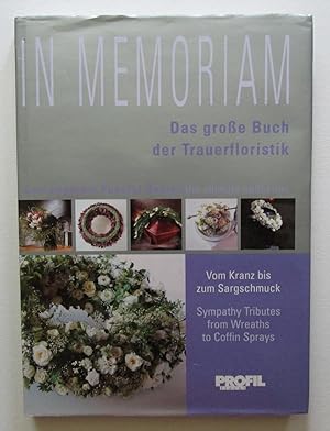 In Memoriam : Contemporary Funeral Design, The Ultimate Collection, Sympathy Tributes from Wreath...