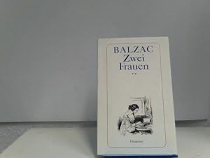 Bild des Verkufers fr Zwei Frauen. Roman. Deutsch von Gabriele Betz (Die menschliche Komdie). - detebe 130/ii - Illustr. O-Broschur, minimale Alters- bzw. Lagerspuren, ungelesen. - 328 S. (pages) zum Verkauf von ABC Versand e.K.