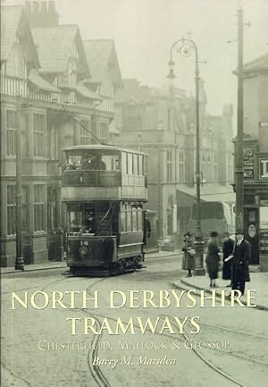 Immagine del venditore per North Derbyshire Tramways. Chesterfield, Matlock & Glossop venduto da Douglas Blades