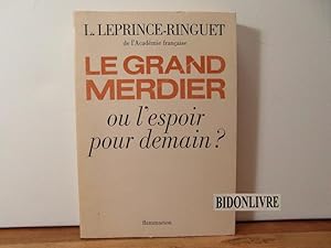 Le grand merdier ou l'espoir pour demain