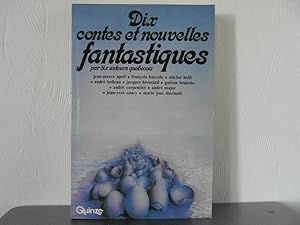 Dix contes et nouvelles fantastiques par dix auteurs québécois