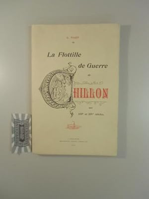 La Flottille de Guerre de Chillon aux XIII et XIV siècles.