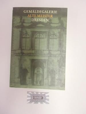 Bild des Verkufers fr Gemldegalerie Alte Meister Dresden. Katalog der ausgestellten Werke. zum Verkauf von Druckwaren Antiquariat