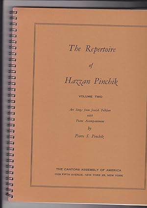 The Repertoire of Hazzan Pinchik Volume two Art Songs from Jewish Folklore with Piano Accompanime...