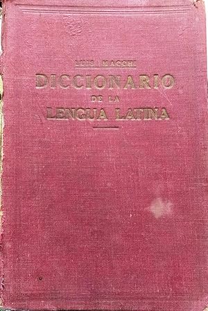 Diccionario de la Lengua Latina. Latino-Español / Español-Latino. Recopilado sobre los diccionari...