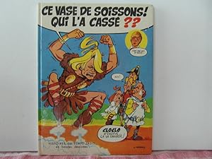 Ce vase de Soissons! Qui l'a casse??