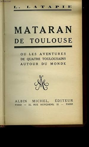 Seller image for MATARAN DE TOULOUSE OU LES AVENTURES DE QUATRE TOULOUSAINS AUTOUR DU MONDE. for sale by Le-Livre