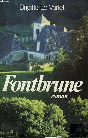 Image du vendeur pour FONTBRUNE. mis en vente par Le-Livre